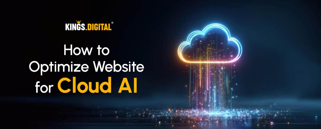 How To Optimize A Website For Cloud AI - Kings Digital