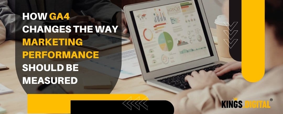 How GA4 Changes the Way Marketing Performance Should Be Measured