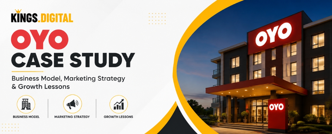 OYO Case Study banner explaining OYO's business model, marketing strategy, and growth lessons by Kings Digital